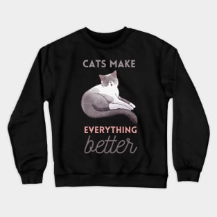 Cats make everything Better - Blue Point Cat Crewneck Sweatshirt